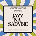 Jazz na Sadybie. Koncert 5